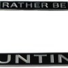 Rather Be Hunting Frame